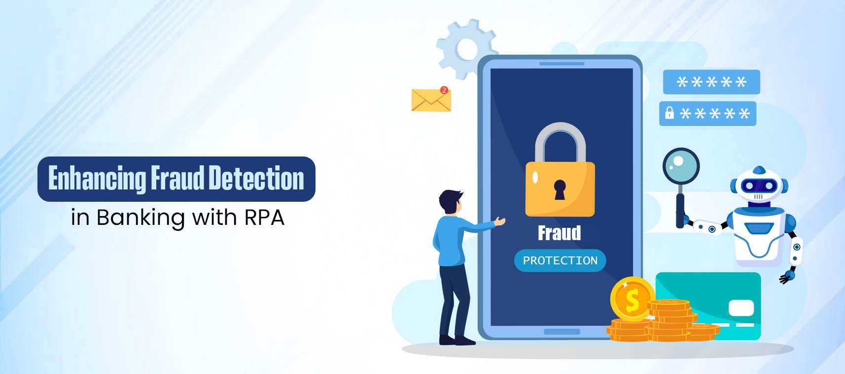 Top 10 Reasons Why RPA is Essential for Fraud Detection in Banking