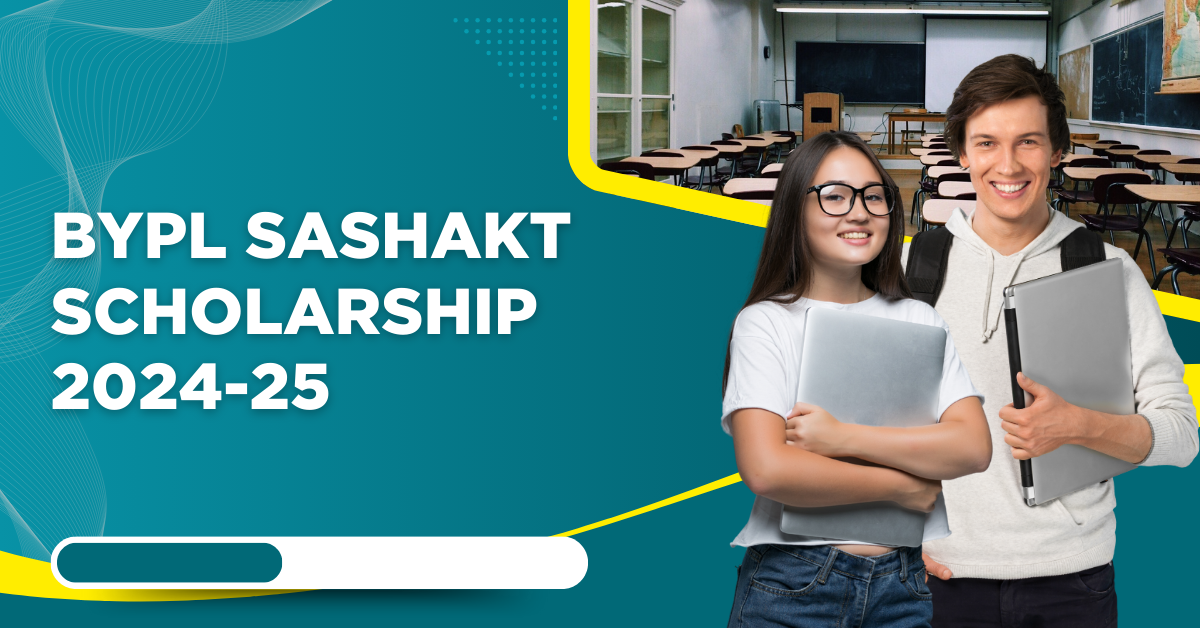 BYPL SASHAKT Scholarship 2024–25: Key Dates, Eligibility, and How to Apply | by Scholad | Oct, 2024 | Medium