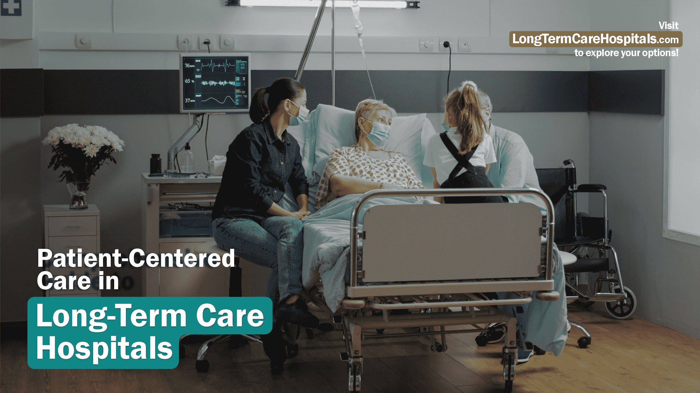 Patient-Centered Care in Long-Term Care Hospitals:  What You Need to Know