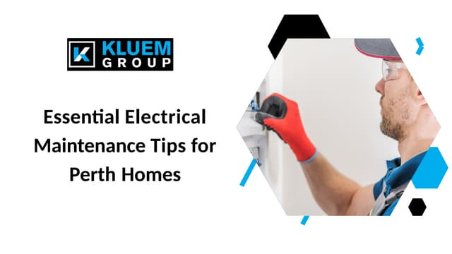 Essential Electrical Maintenance Tips for Perth Homes | PPT