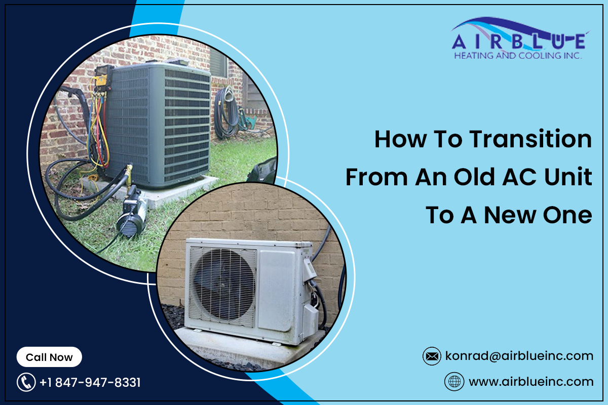 How to Transition from an Old AC Unit to a New One – AIR BLUE HEATING AND COOLING INC.