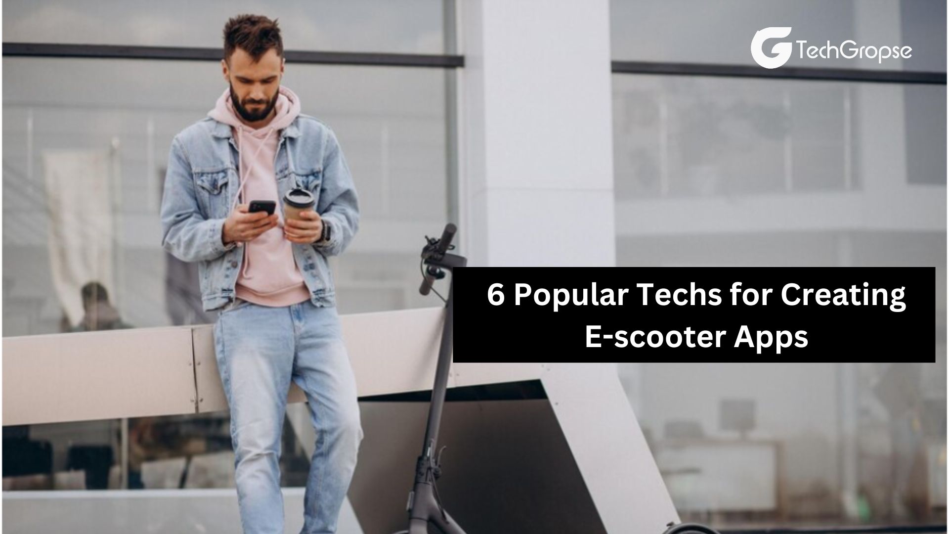 6 Popular Techs for Creating E-scooter Apps