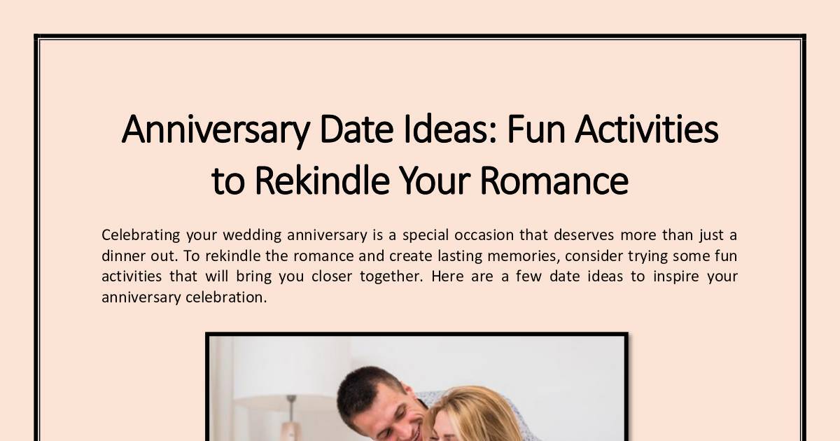 Anniversary Date Ideas: Fun Activities to Rekindle Your Romance