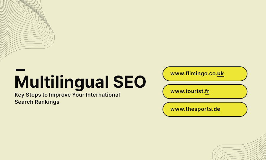 Multilingual SEO: Boost Your Global Visibility with Expert Strategies