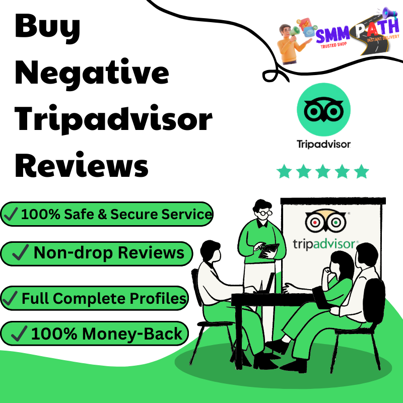 Buy Negative Tripadvisor Reviews - In 2024 Non-Drop reviews