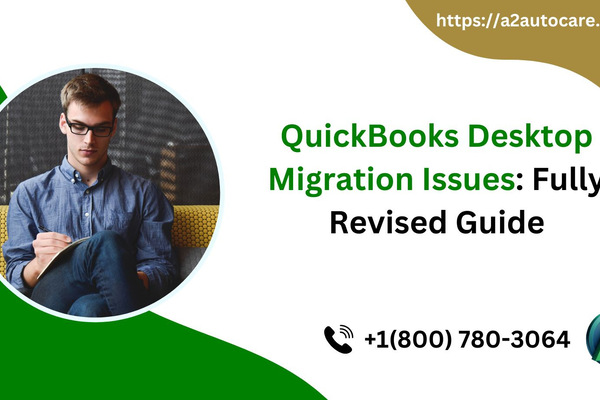 QuickBooks Desktop Migration Issues: Fully Revised Guide