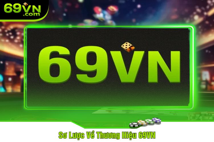 69VN - Trang Cá Cược Có Chất Lượng Chơi Tốt Số 1 Ngày Nay