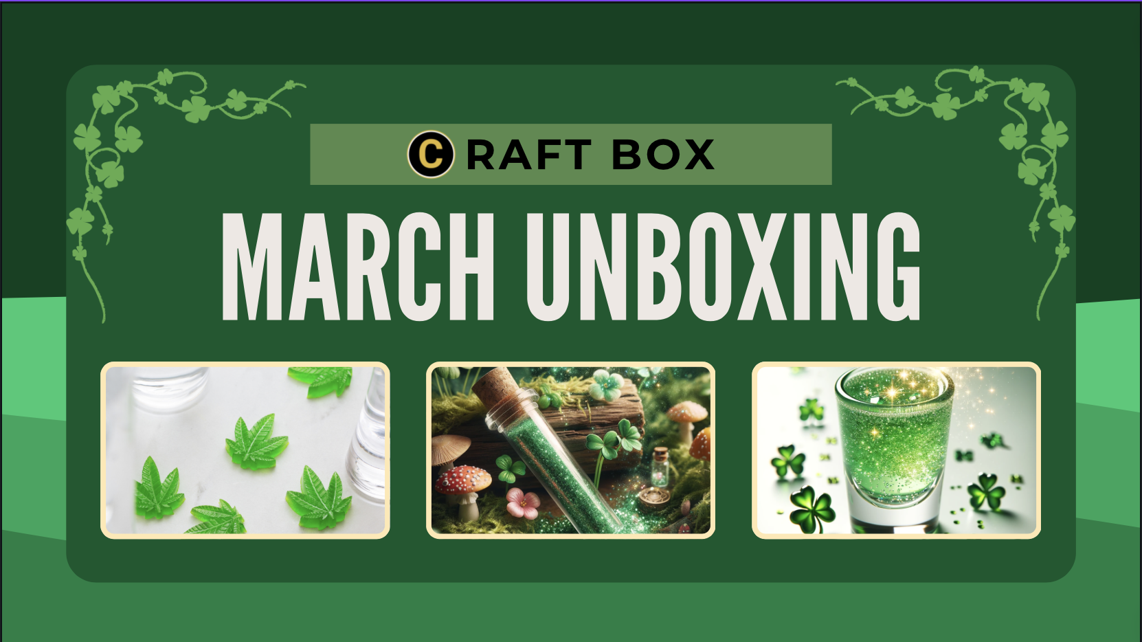 Unleash the Luck of the Irish: March Craft Box Delights!