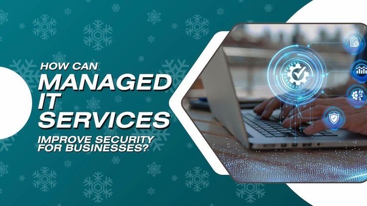 How Can Managed IT Services Improve Security for Businesses? - TechPrate