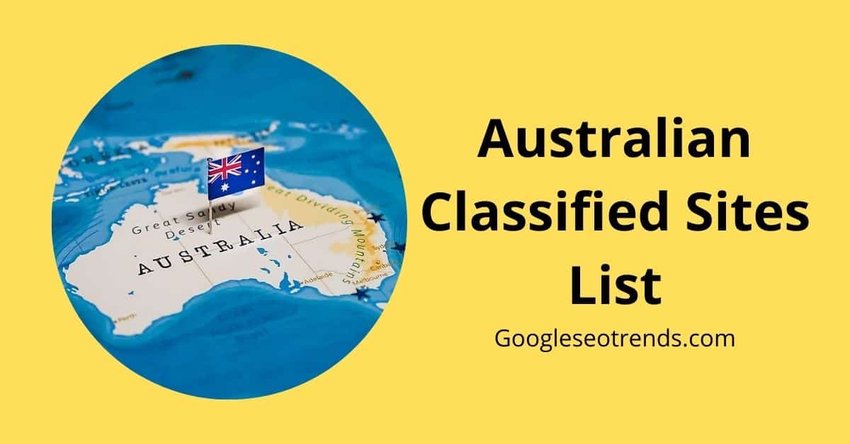 Top 11 Free Australian Classified Submission Sites in 2024 - Google SEO Trends