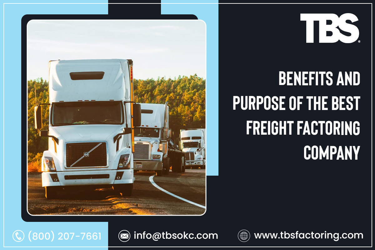 TBS Factoring — Benefits and Purpose of The Best Freight Factoring...