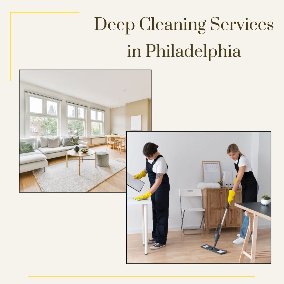 Expert Tips for Choosing Deep Cleaning Services in Philadelphia | by Citrus Cleaning Company | Nov, 2024 | Medium