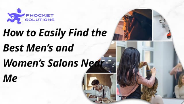 How to Easily Find the Best Men’s and Women’s Salons Near Me | PPT