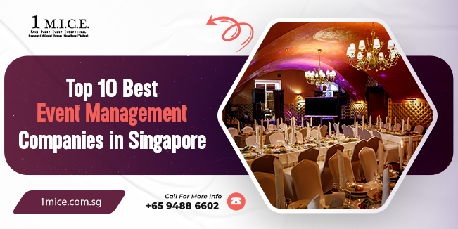 Top 10 Event Management Companies in Singapore