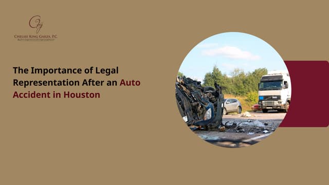 The Importance of Legal Representation After an Auto Accident in Houston | PPT