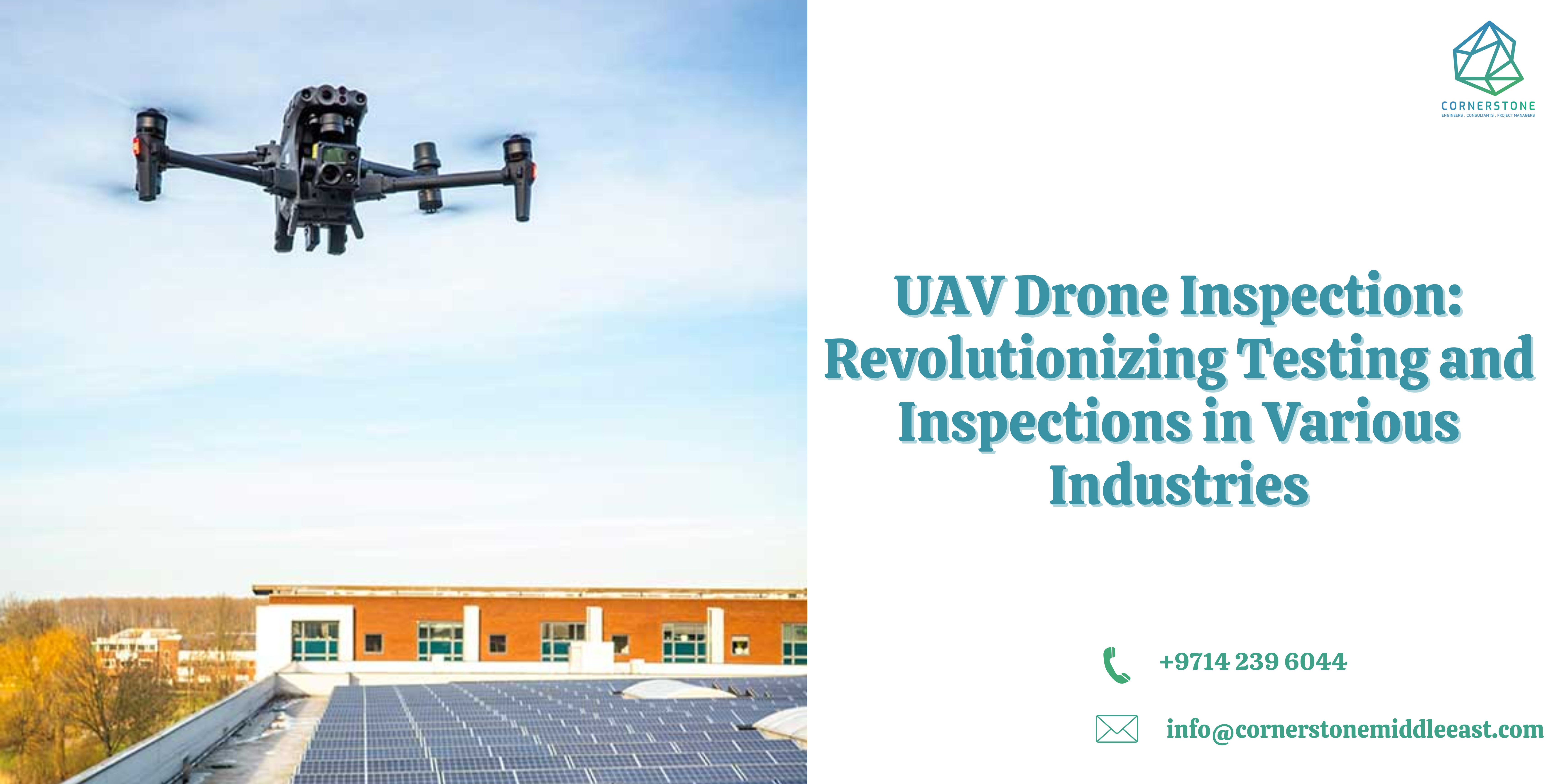 UAV Drone Inspection: Revolutionizing Testing and Inspections in Various Industries