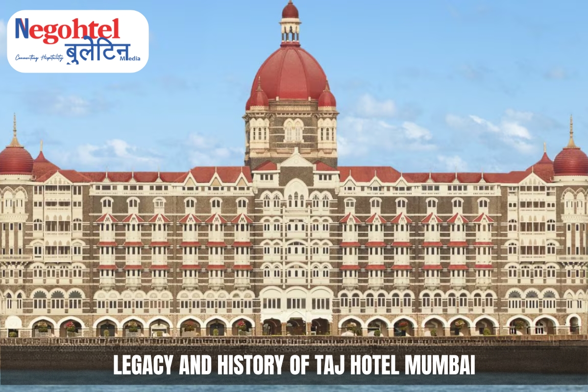 Legacy and History of Taj Hotel Mumbai