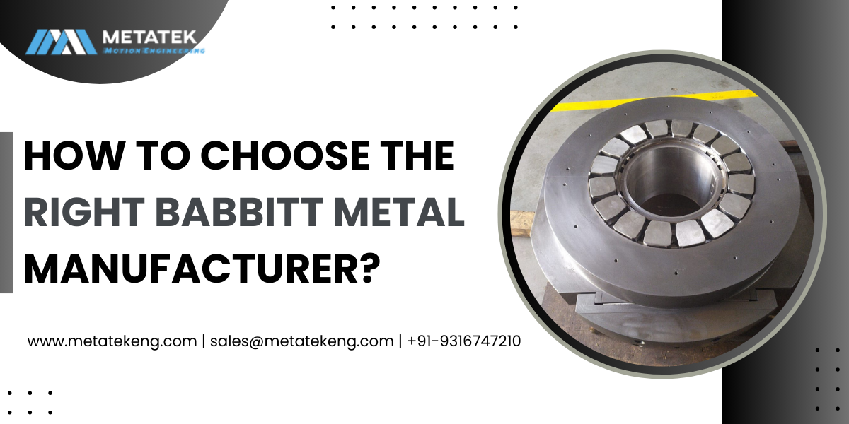 How to Choose the Right Babbitt Metal Manufacturer?