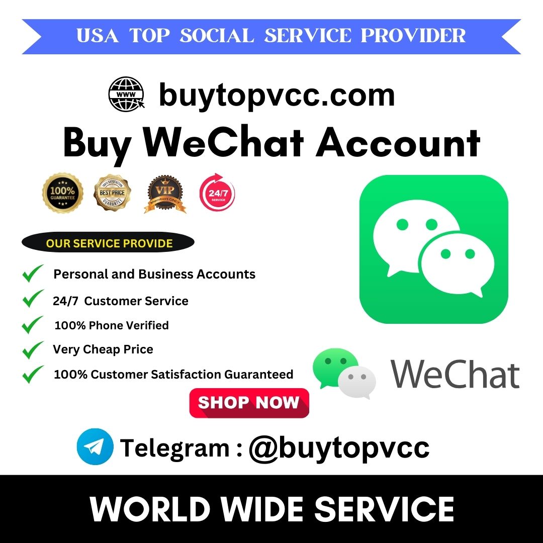 Buy WeChat Account - Buy Top VCC