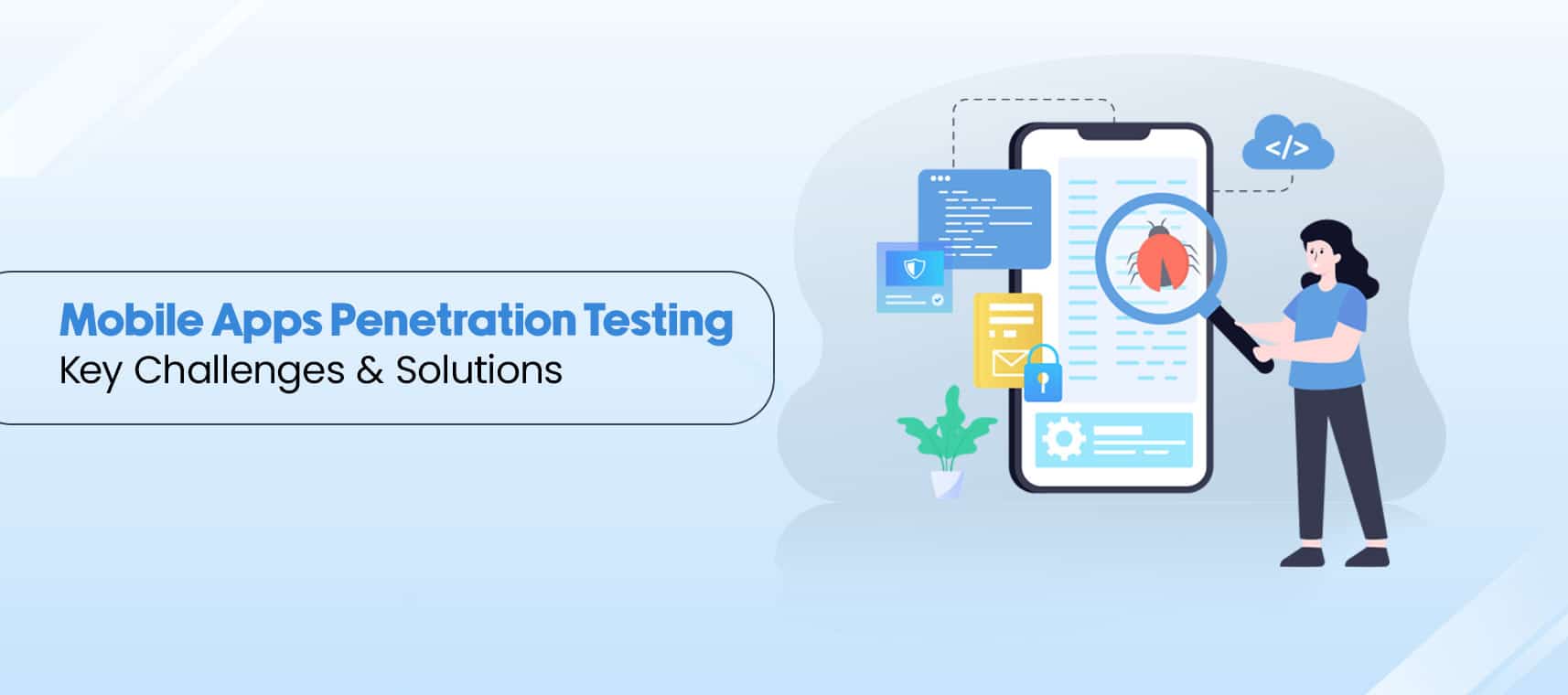 Penetration Testing for Mobile Apps: Challenges and Solutions - TFTus