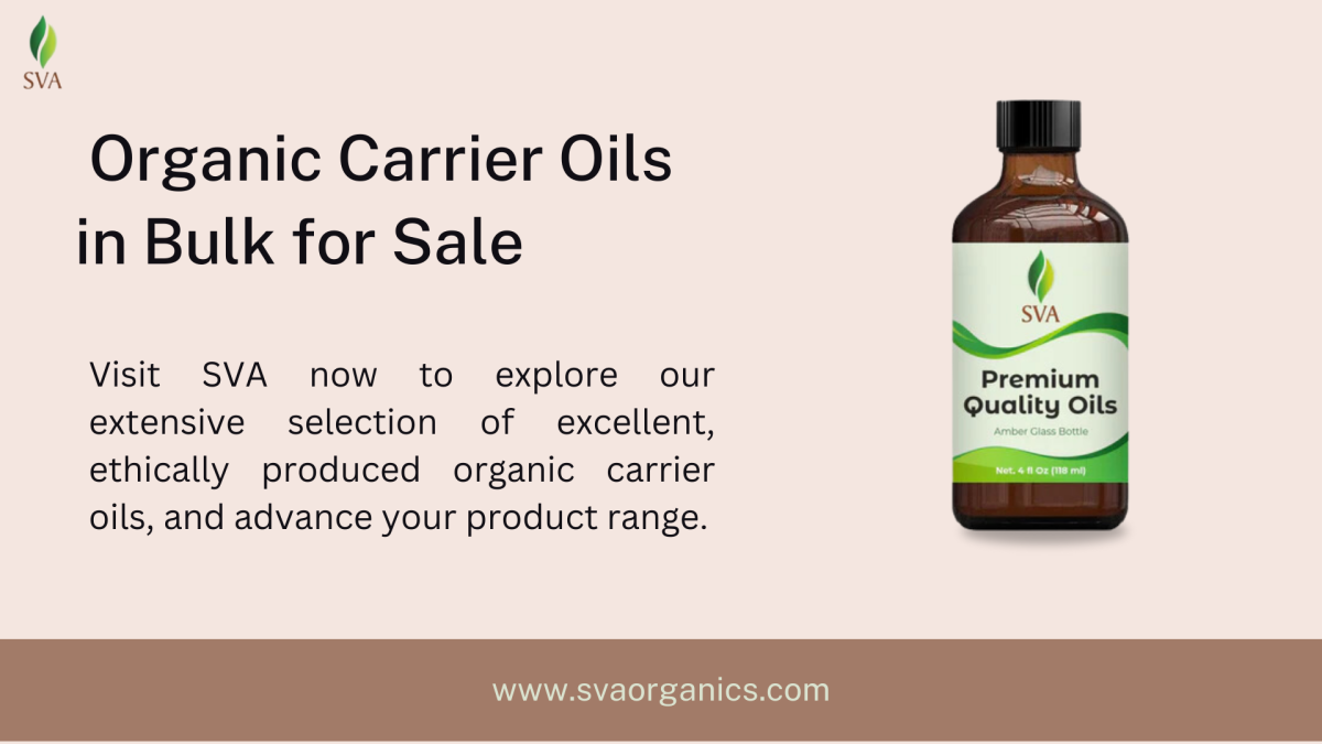 How Bulk Organic Carrier Oils Help Manufacturers Meet Growing Customer Demand – SVA Organics