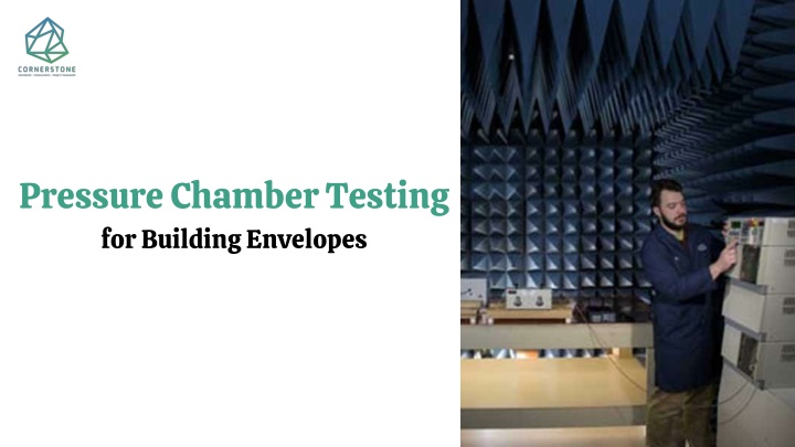 PPT - Pressure Chamber Testing for Building Envelopes PowerPoint Presentation - ID:13922032