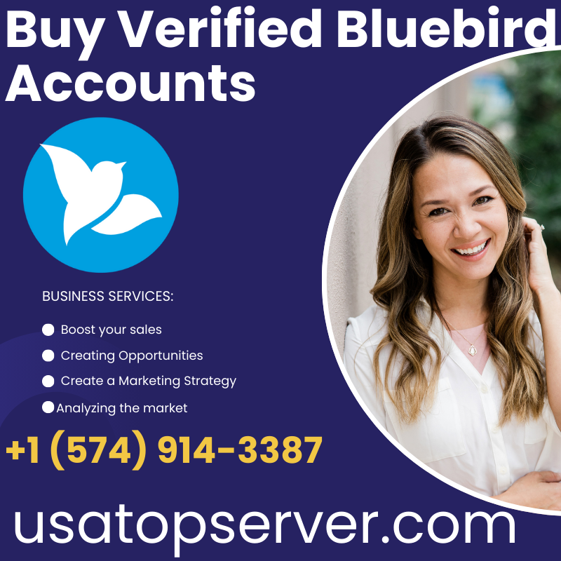 Buy Verified Bluebird Accounts | Trusted Accounts Your Business