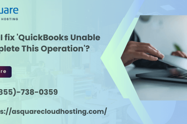 Fixing QuickBooks 'Unable to Complete This Operation' Error: Expert Solutions