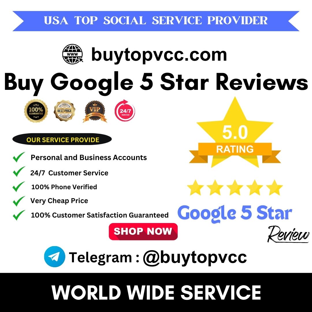 Buy Google 5 Star Reviews - Buy Top VCC