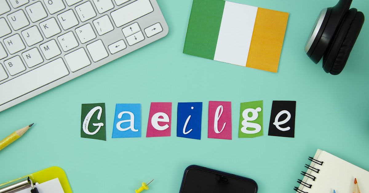 Bridging Cultures: How to Accurately Translate Gaelic Irish to English for Modern Communication