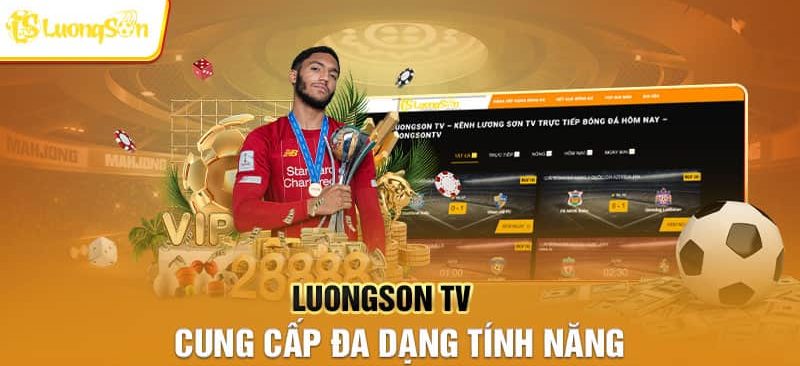 Luongson tv - Xem Bóng Trực Tiếp Đá Chất Lượng Full HD