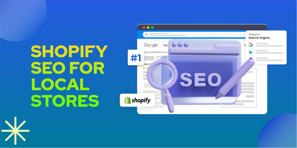 Shopify SEO for Local Stores: Boost Visibility and Attract Nearby Customers