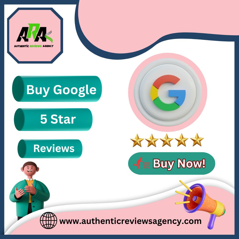 Buy Google 5 Star Reviews - AuthenticReviewsAgency