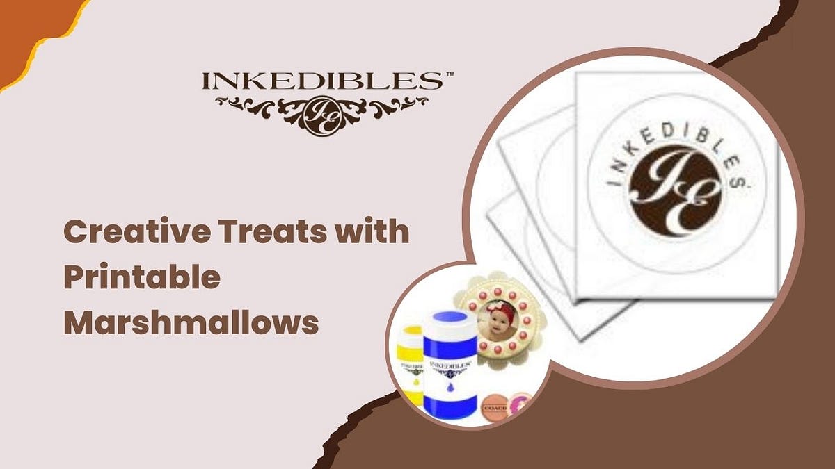 Creative Treats with Printable Marshmallows: A Sweet Innovation | by The InkEdibles Creator Gallery | Jan, 2025 | Medium