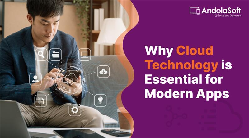 Why Cloud Technology is Crucial for Modern Apps