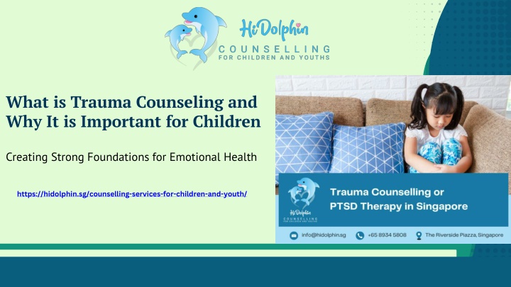 PPT - What is Trauma Counseling and Why It is Important for Children PowerPoint Presentation - ID:13980459