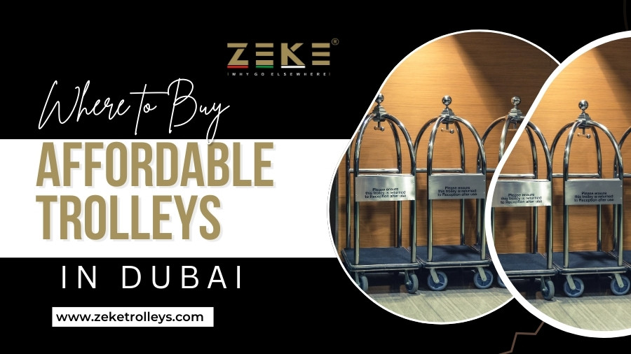 Where To Buy Affordable Trolleys In Dubai