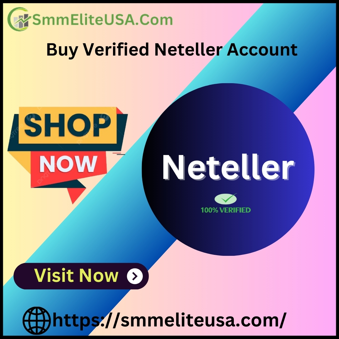 Buy Verified Neteller Account - USA, UK, EU & Safe