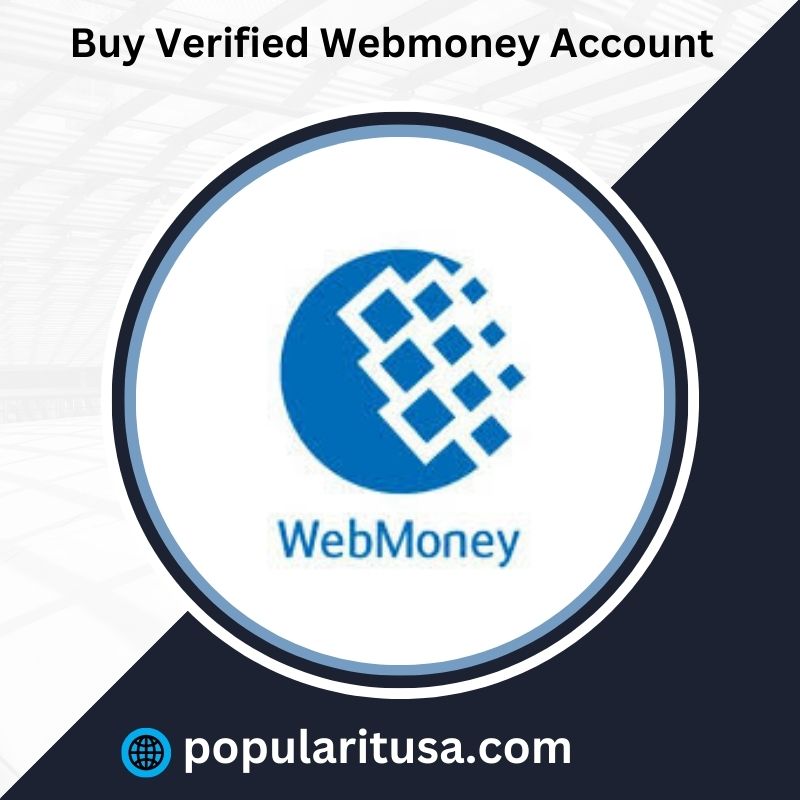 Buy Verified Webmoney Account -