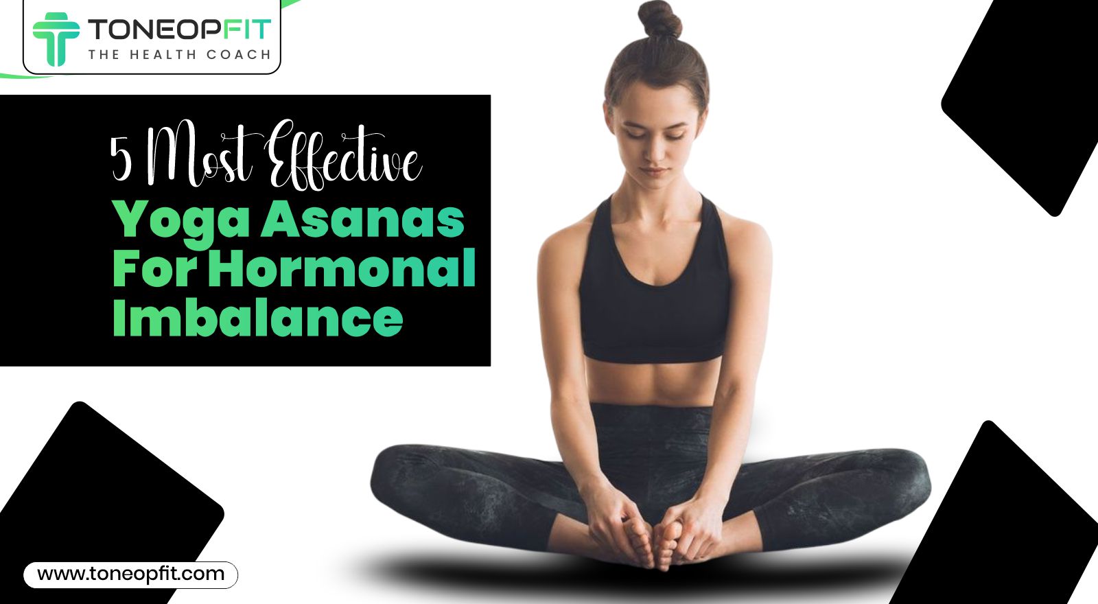 5 Effective Yoga Asanas For Hormonal Imbalance | ToneOpFit