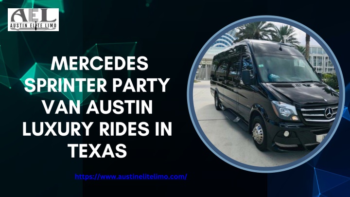 PPT - _Mercedes Sprinter Party Van Austin  Luxury Rides in Texas PowerPoint Presentation - ID:13936964