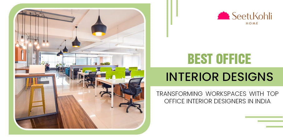 Best Office Interior Designs: Transforming Workspaces With Top Office Interior Designers in India