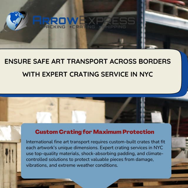 Ensure Safe Art Transport Across Borders with Expert Crating Service in NYC | PDF