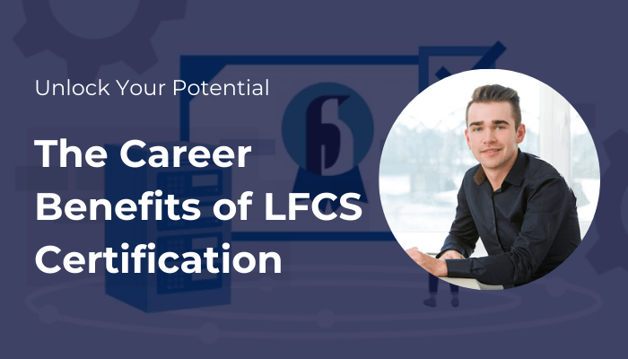 LFCS Certification: Boost Your Linux Career & Salary