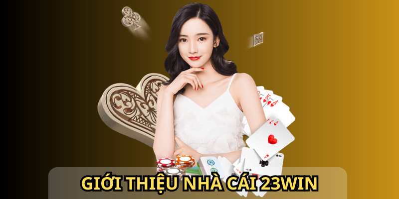 23WIN - Nhà Cái Cá Cược Hơn 1000 Game Nổi Bật Hiện Nay