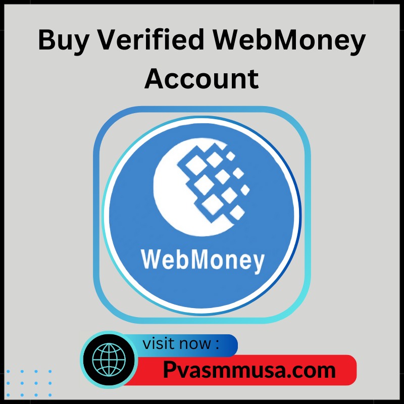 Buy Verified WebMoney Account - 100% Authentic, Real, Safe