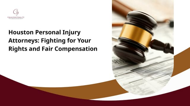 Houston Personal Injury Attorneys: Fighting for Your Rights and Fair Compensation | PPT