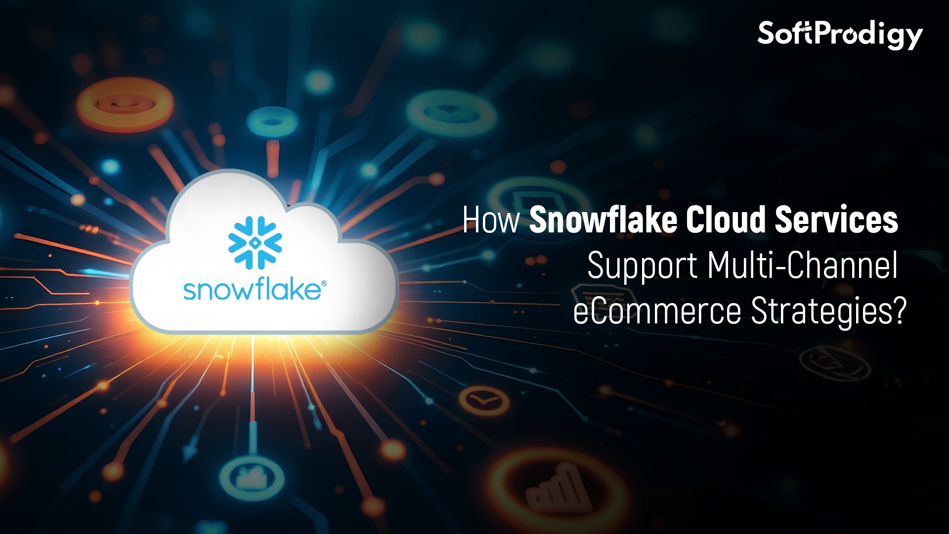 Snowflake Cloud Services for Multi-Channel eCommerce Success