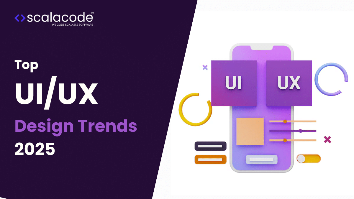 15+ Top UI/UX Design Trends to Look For in 2025