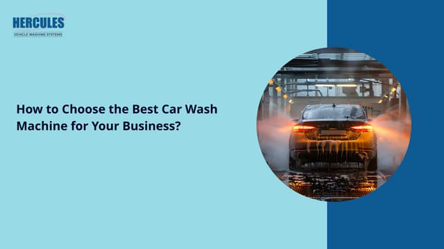 How to Choose the Best Car Wash Machine for Your Business? | PPT